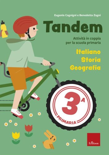 Tandem. Classe 3. Italiano, Storia, Geografia. Attivit&agrave; e giochi per l'apprendimento cooperativo alla scuola primaria