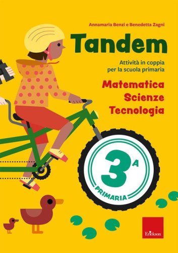 Tandem. Classe 3. Matematica, scienze, tecnologia. Attivit&agrave; in coppia per la scuola primaria