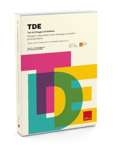 TDE. Test del Disegno dell'Elefante. Il disegno in et&agrave; evolutiva: teorie di sviluppo e strumenti per la valutazione