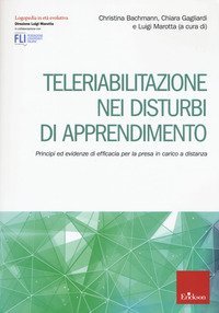 Teleriabilitazione nei disturbi di apprendimento. Principi e evidenze di efficacia per presa in carico a distanza