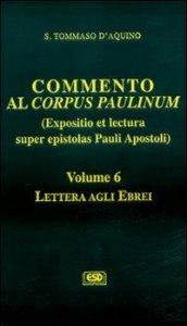 Commento al Corpus Paulinum (expositio et lectura super epistolas Pauli apostoli)