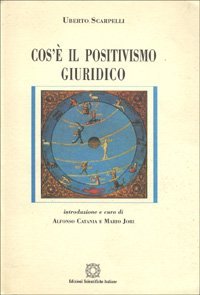 Cos`e` Il Positivismo Giuridico