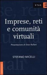 Imprese, reti e comunit&agrave; virtuali