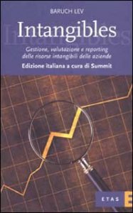 Intangibles. Gestione, valutazione e reporting delle risorse intangibili delle aziende