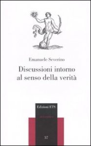 Discussioni intorno al senso della verità