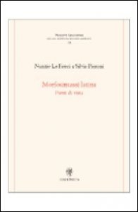 Morfosintassi latina. Punti di vista