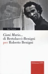 &laquo;Cioni Mario...&raquo; di Bertolucci Benigni per Roberto Benigni