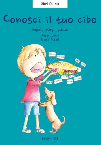 Conosci il tuo cibo. Impara, scegli, gusta!