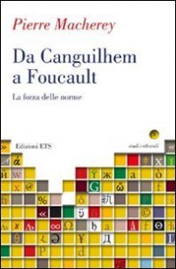 Da Canguilhem a Foucault - La forza delle norme
