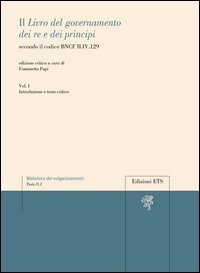 Il «libro del governamento dei re e dei principi» secondo il codice BNCF II.IV.129