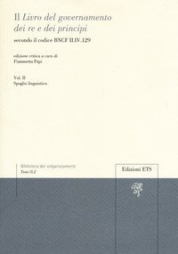Il «libro del governamento dei re e dei principi» secondo il codice BNCF II.IV.129