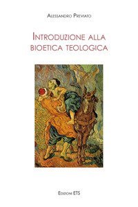 Introduzione alla bioetica teologica