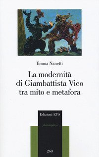 La modernit&agrave; di Giambattista Vico tra mito e metafora