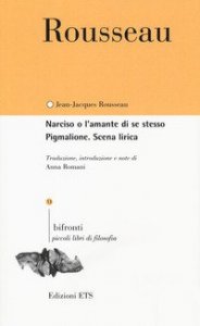 Narciso o l'amante di se stesso. Pigmalione. Testo francese a fronte
