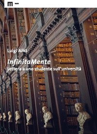 InfinitaMente. Lettera a uno studente sull'universit&agrave;
