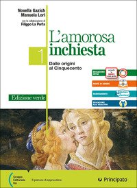 Amorosa Inchiesta. Ediz. Verde. Con Scrivere Bene, Direzione Invalsi. Per Le Scuole Superiori. C...