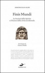 Finis mundi - La rivoluzione escatologica in corso