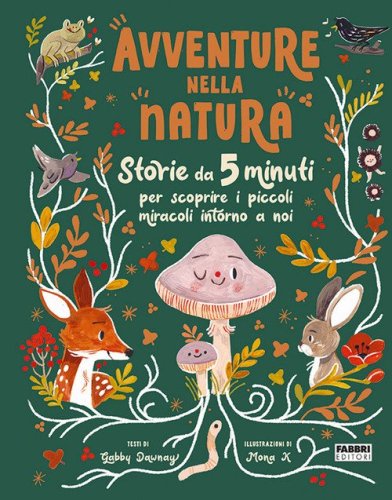 Avventure nella natura. Storie da 5 minuti per scoprire i miracoli intorno a noi