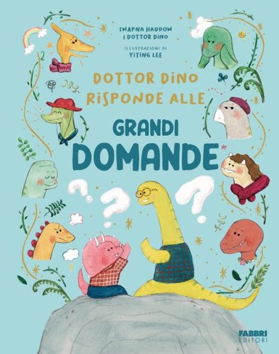 Dottor Dino risponde alle grandi domande