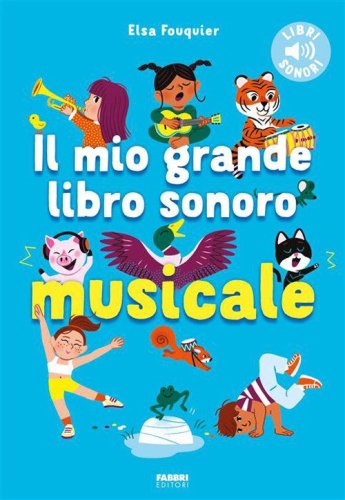 Il mio grande libro sonoro musicale