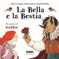 La bella e la bestia. Una fiaba per ogni emozione