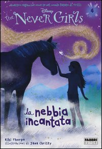 La nebbia incantata. The Never Girls