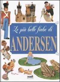 Le pi&ugrave; belle fiabe di Andersen