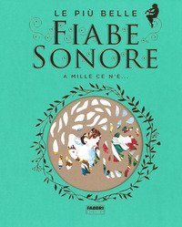 Le più belle fiabe sonore. A mille ce n'è...