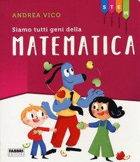 STEM. Siamo tutti geni della matematica