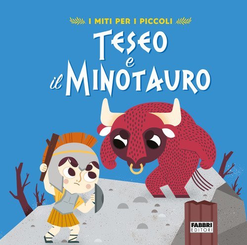 Teseo e il Minotauro. I miti per i piccoli