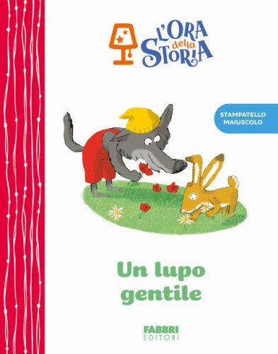Un lupo gentile. L'ora della storia