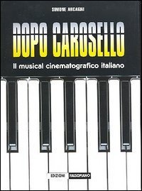 Dopo Carosello - Il musical cinematografico italiano