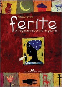 Ferite - Un ragazzo racconta la guerra