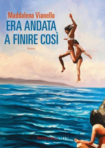 Era andata a finire cos&igrave;