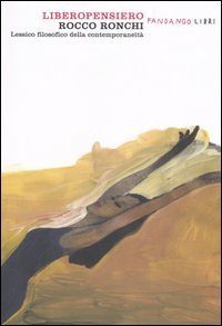 Liberopensiero. Lessico filosofico della contemporaneit&agrave;