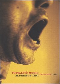 Tuttalpi&ugrave; muoio