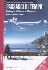Passaggi di tempo. Il viaggio di Sonos 'e Memoria. DVD