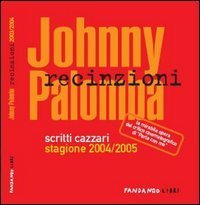 Recinzioni. Scritti cazzari stagione 2004/2005