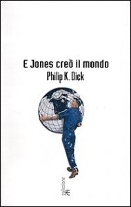 E Jones cre&ograve; il mondo