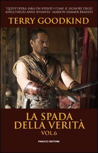 La spada della verit&agrave; - Vol. 6