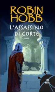 L'assassino di corte. Trilogia dei Lungavista