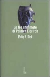 Le tre stimmate di Palmer Eldritch