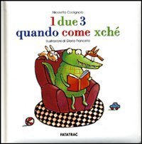 I due 3. Quando come xch&eacute;