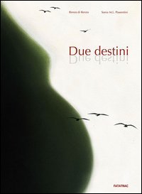 Due destini