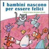 I bambini nascono per essere felici. I diritti li fanno diventare grandi