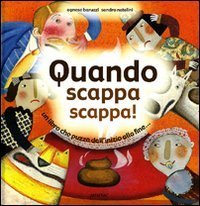 Quando scappa scappa! Un libro che puzza dall'inizio alla fine...