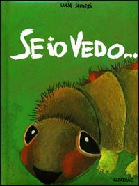 Se io vedo - ..