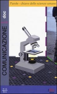 Comunicazionepuntodoc (2015). Vol. 12: Parole-chiave delle scienze umane. - Parole-chiave delle scienze umane