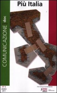 Comunicazionepuntodoc. Vol. 4: Pi&ugrave; Italia. - Pi&ugrave; Italia