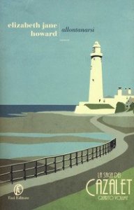 Allontanarsi. La saga dei Cazalet